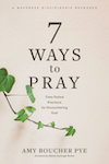 7 ways to pray