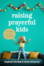 raising prayerful kids book