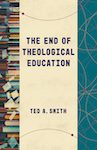 end of theological education